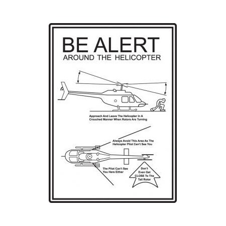 BE ALERT AROUND THE HELICOPTER HELIPORT MVTR501XL